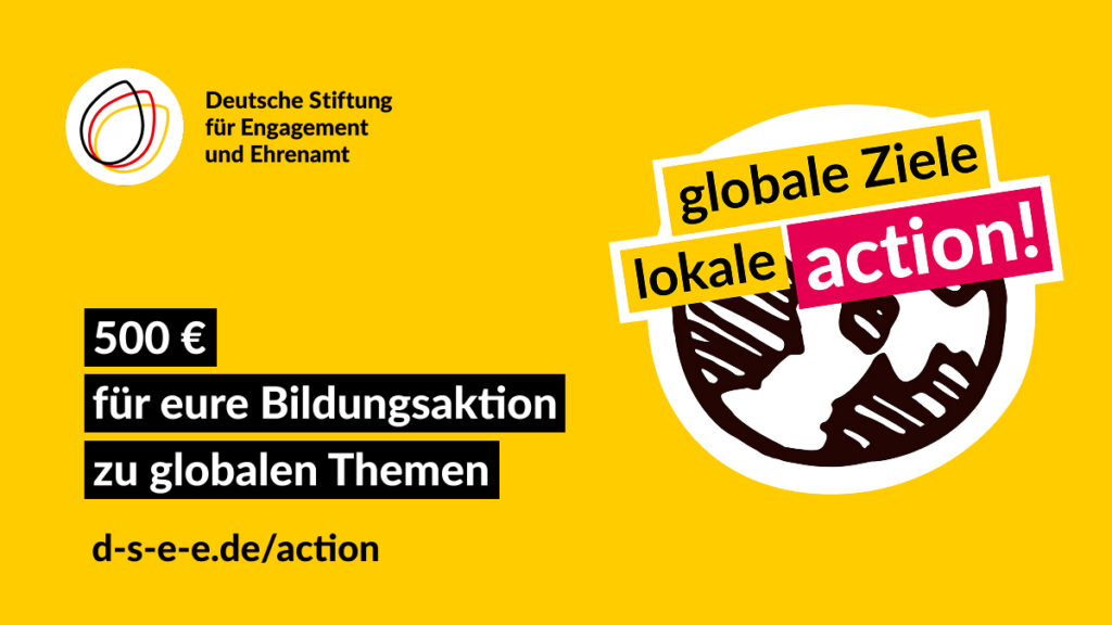 Gelber Hintergrund mit einer gezeichneten Erde und der Überschrift 500 Euro
für eure Bildungsaktion zu globalen Themen