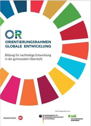 neuer Orientierungsrahmen: Globale Entwicklung – Bildung für nachhaltige Entwicklung in der gymnasialen Oberstufe