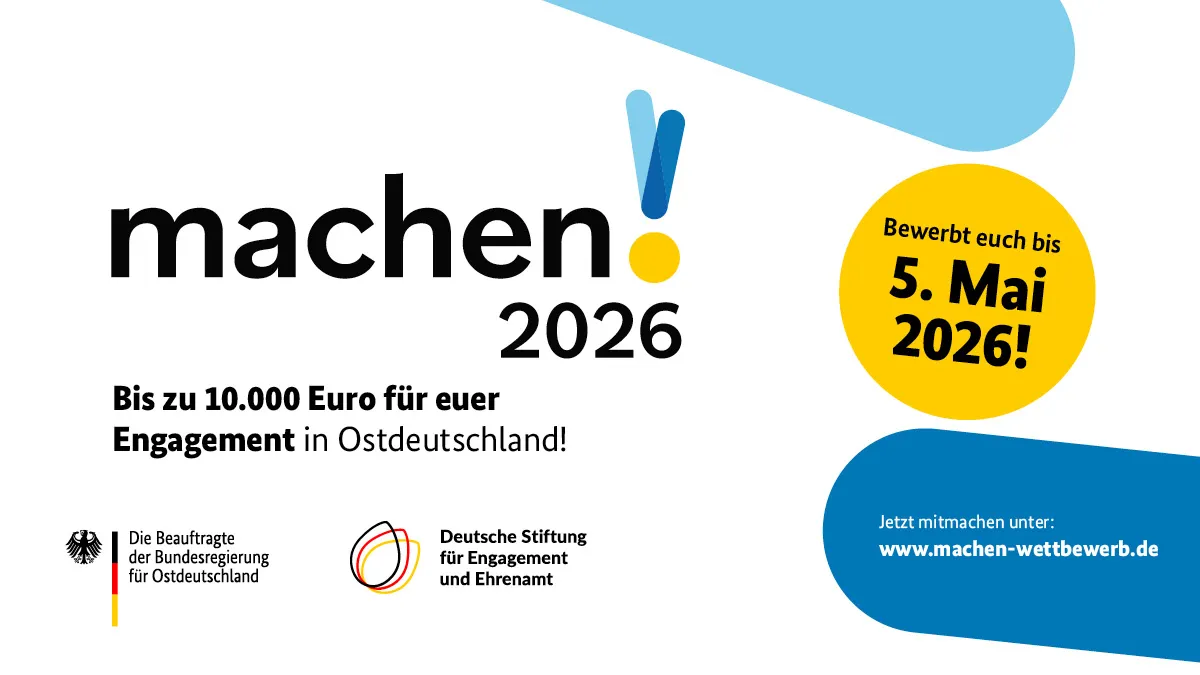 Machen! Ideen-Wettbewerb für Engagement in Ostdeutschland