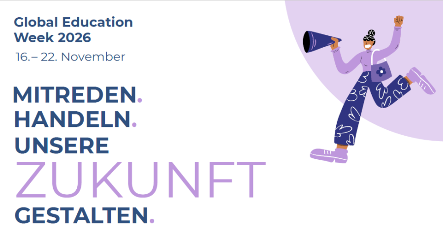 Global Education Week: Mitreden. Handeln. Unsere Zukunft gestalten.